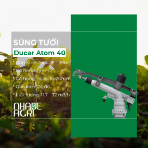Súng tưới phun mưa Ducar Atom 40 - Súng tưới Ducar, Nhập khẩu & phân phối bởi Nhà Bè Agri 7 sung-tuoi-ducar-atom-40