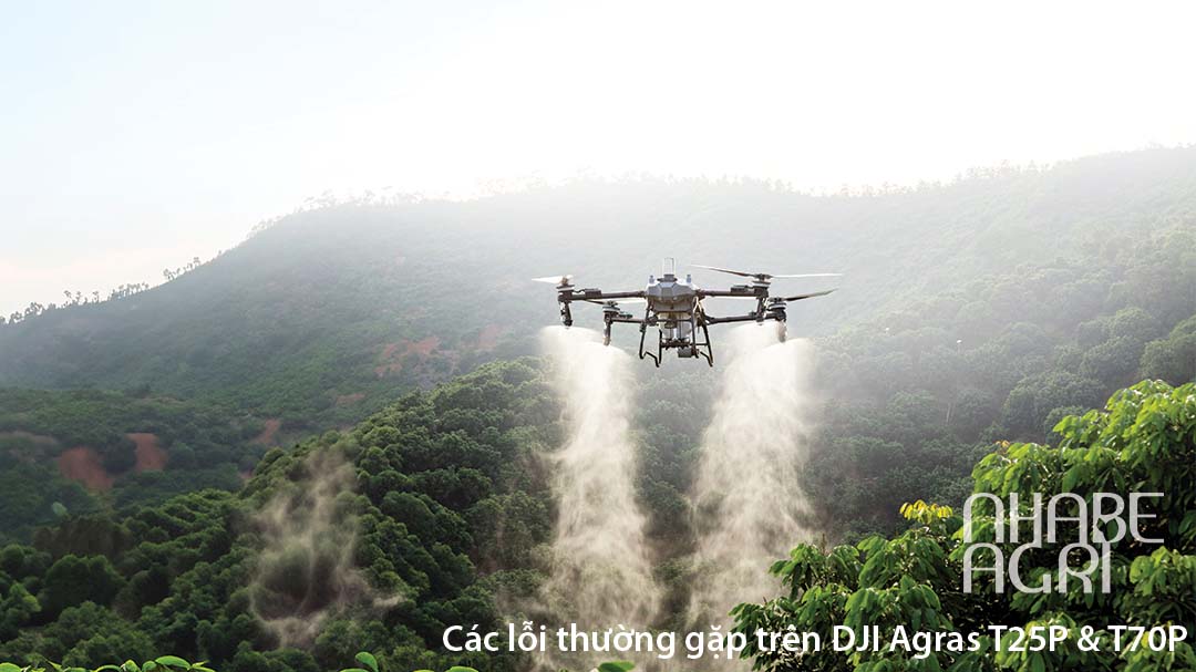 Top lỗi thường gặp trên DJI Agras T25P & T70P và cách khắc phục nhanh, hiệu quả 1 Các lỗi thường gặp trên DJI Agras T25P T70P