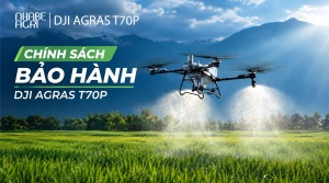 Chính sách bảo hành máy bay nông nghiệp DJI T70P